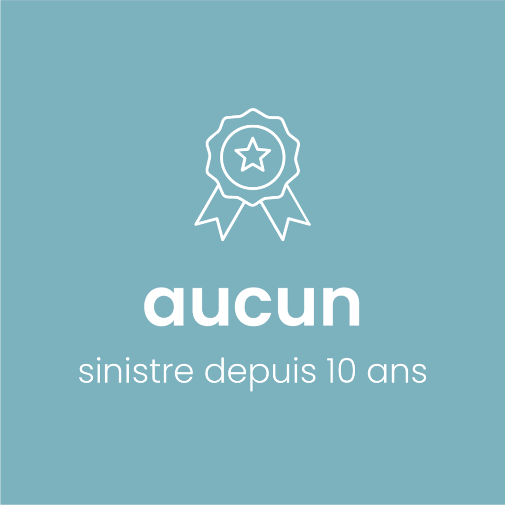 aucun sinistre depuis 10 ans